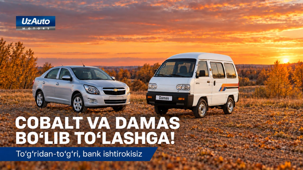 Chevrolet Cobalt yoki Damas xaridini bo‘lib to‘lashga kutayotganlar diqqatiga!